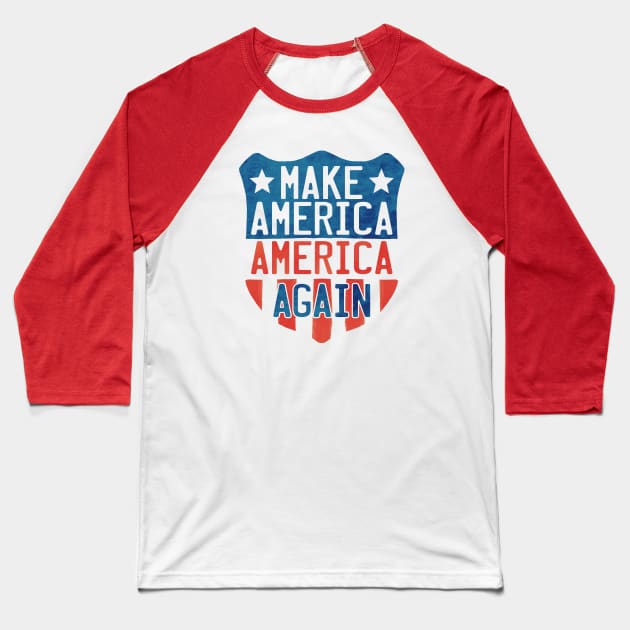 Make America America Again Shield Baseball T-Shirt by incraftwetrust